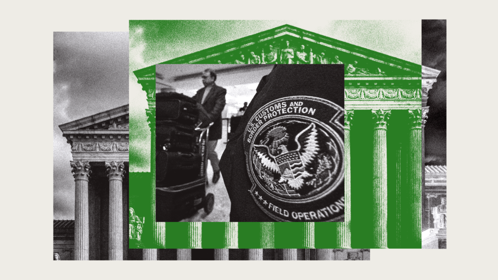 A photo collage that centers a a man pushing his suitcases through an airport as a US Customs and Border Protection officer stands nearby framed by the Supreme Court building.